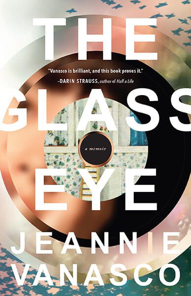 Jeannie Vanasco, The Glass Eye cover image