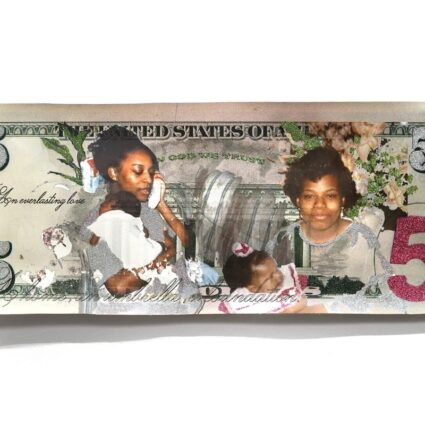 Photo of a five-dollar bill adorned with prints of two Black women with a baby, glitter, and steel money clips. By Phoenix-based artist Philip Gabriel Steverson.