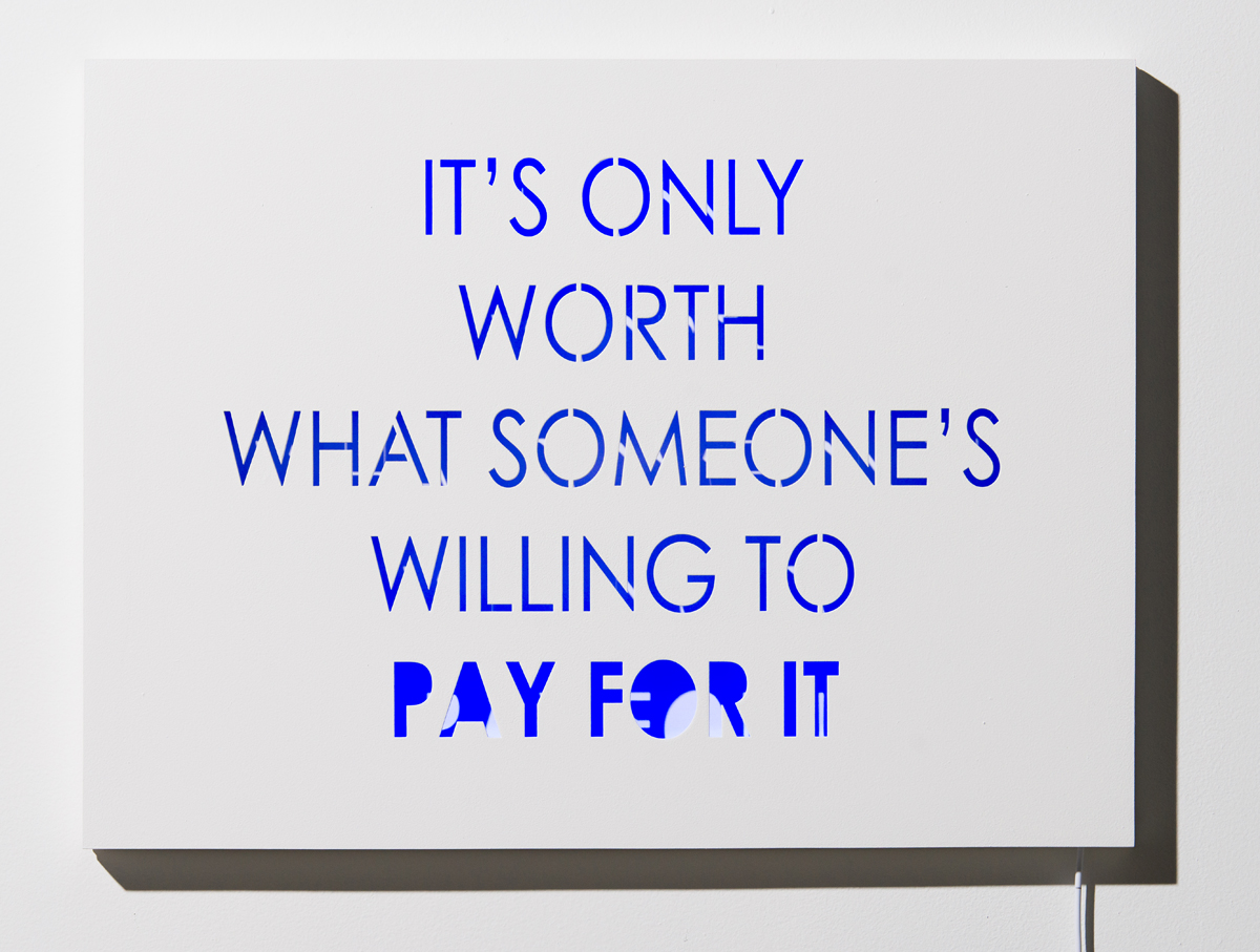 Piece by artist Craig Randich that reads "It's Only Worth What Someone's Willing to Pay for It." Randich weighs in on how to price your art.